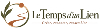 Le Temps d’un Lien – Créer, raconter, rassembler